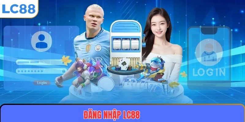 Đăng Nhập LC88